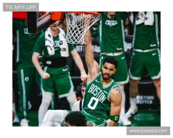 塔图姆挡拆拉开空间效率提升明显主导绿军关键回合表现